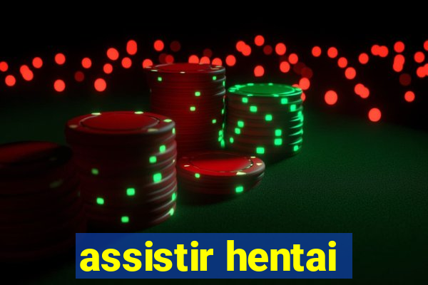 assistir hentai